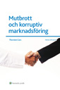 Mutbrott och korruptiv marknadsföring | 3:e upplagan