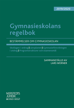 Gymnasieskolans regelbok 2019/20  : bestämmelser om gymnasieskolan