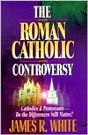 The Roman Catholic Controversy