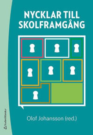 Nycklar till skolframgång : om rektorers kollegiala lärande och internationella utblickar | 1:a upplagan