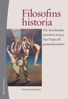 Filosofins historia : det västerländska förnuftets äventyr från Thales till postmodernismen | 3:e upplagan