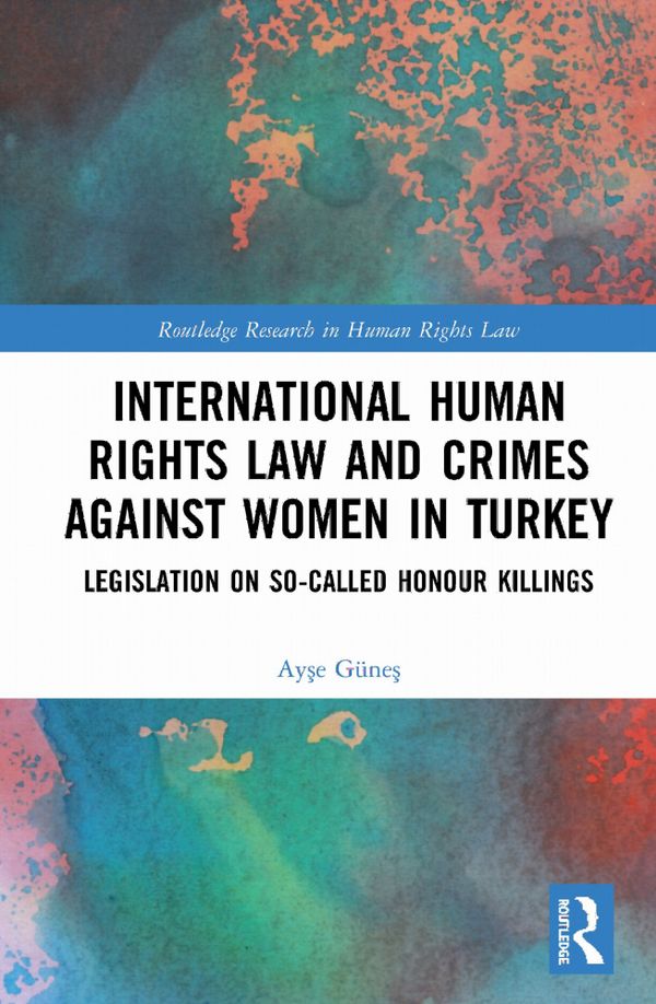 International Human Rights Law and Crimes Against Women in Turkey | 1:a upplagan