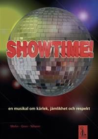 Showtime! : en musikal om kärlek, jämlikhet och respekt (manus - nothäfte) | 0:e upplagan