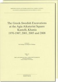 The Greek-Swedish Excavations at the Agia Aikaterini Square, Kastelli, Khania 1970-1987, 2001, 2005 and 2008. Utges i två delar | 0:e upplagan