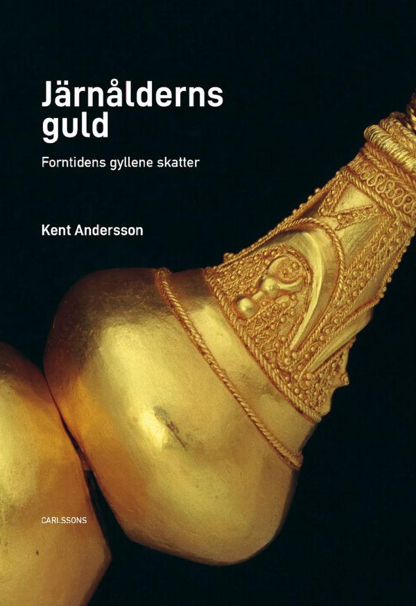 Järnålderns guld - De äldsta gyllende fynden | 0:e upplagan