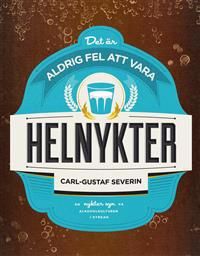 Det är aldrig fel att vara helnykter | 0:e upplagan