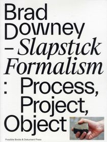 Slapstick Formalism: Downey Brad