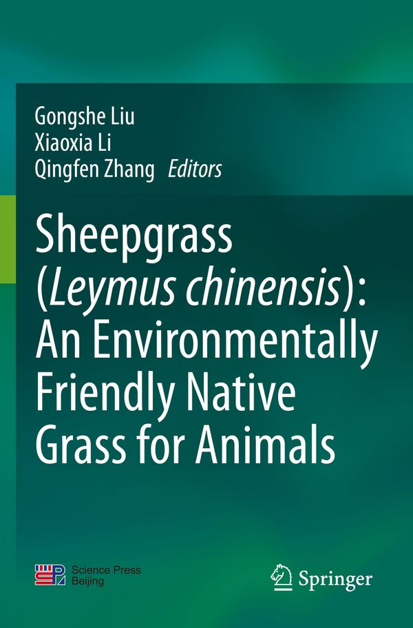 Sheepgrass (Leymus chinensis): An Environmentally Friendly Native Grass for Animals | 1:a upplagan