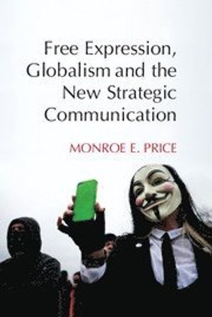 Free Expression Globalism and the New Strategic Communication