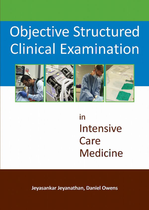 Objective Structured Clinical Examinations in Intensive Care Medicine | 0:e upplagan