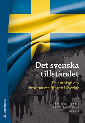 Det svenska tillståndet - En antologi om brottsutvecklingen i Sverige | 1:a upplagan