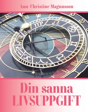 Din sanna LIVSUPPGIFT | 1:a upplagan