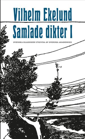 Samlade dikter I ; Samlade dikter II | 1:a upplagan