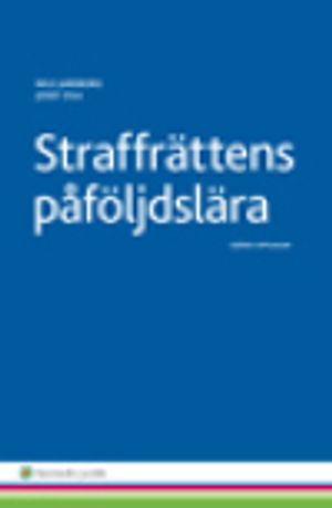 Straffrättens påföljdslära | 4:e upplagan