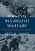 Waging Insurgent Warfare