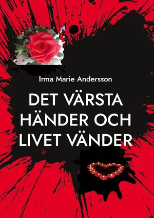 Det värsta händer och livet vänder | 1:a upplagan