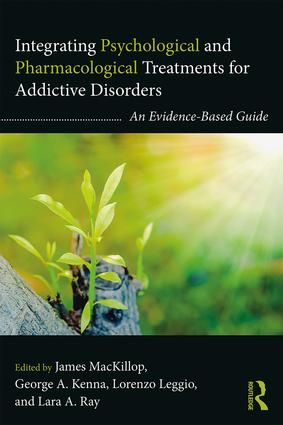 Integrating Psychological and Pharmacological Treatments for Addictive Disorders | 1:a upplagan