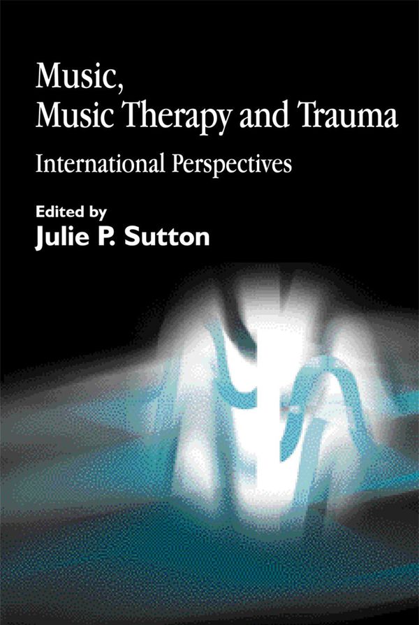 Music, Music Therapy and Trauma | 0:e upplagan