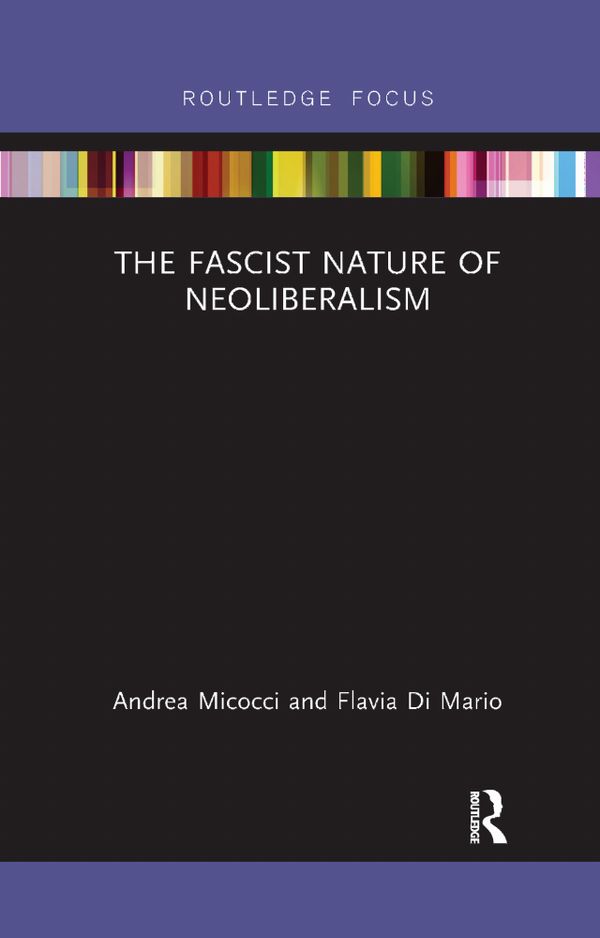 The Fascist Nature of Neoliberalism | 1:a upplagan