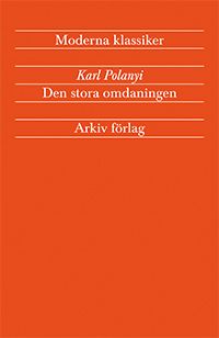 Den stora omdaningen : marknadsekonomins uppgång och fall | 3:e upplagan