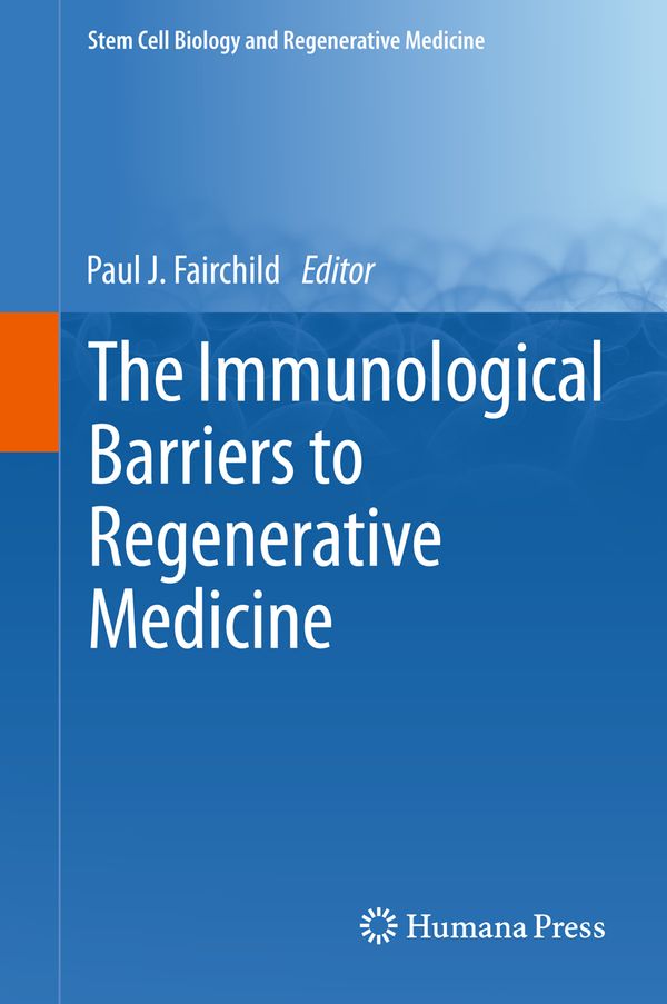 The Immunological Barriers to Regenerative Medicine | 1:a upplagan
