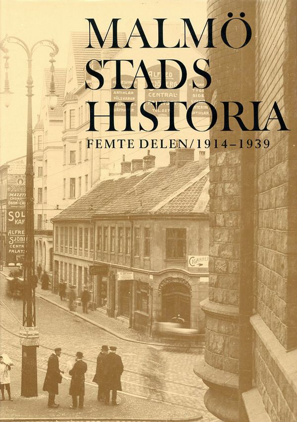 Malmö stads historia : (1914-1939) | 0:e upplagan