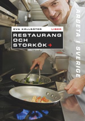 Arbeta i Sverige - Restaurang och storkök | 1:a upplagan