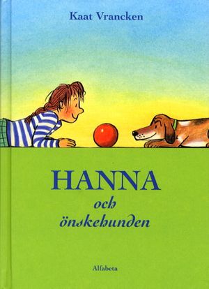 Hanna och önskehunden | 1:a upplagan