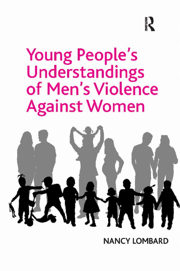 Young People's Understandings of Men's Violence Against Women | 1:a upplagan