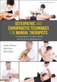 Osteopathic and Chiropractic Techniques for Manual Therapists | 0:e upplagan