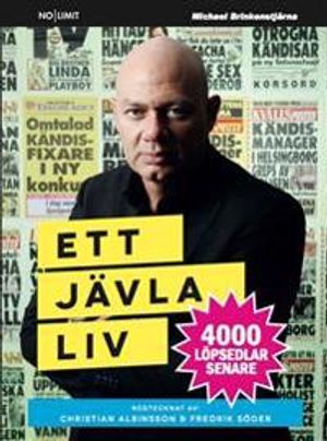 Ett jävla liv : 4000 löpsedlar senare | 1:a upplagan