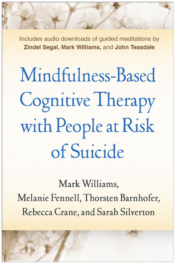 Mindfulness-Based Cognitive Therapy with People at Risk of Suicide | 1:a upplagan