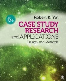 Case Study Research and Applications - Design and Methods | 6:e upplagan