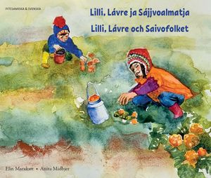 Lilli, Lávre och Saivofolket (pitesamiska och svenska) | 1:a upplagan