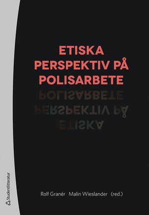 Etiska perspektiv på polisarbete | 1:a upplagan