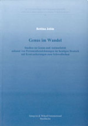 Genus im Wandel Studien zu Genus und Animatizität anhand von Personenbezeichnungen im heutigen Deutsch mit Kontrastierungen zum