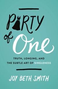 Party of one - truth, longing, and the subtle art of singleness | 0:e upplagan