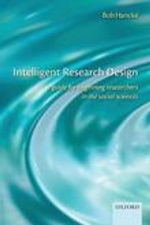 Intelligent research design : a guide for beginning researchers in the social sciences | 1:a upplagan