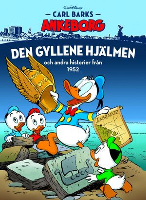 Carl Barks Ankeborg 28: DEN GYLLENE HJÄLMEN