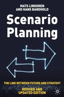 Scenario planning - revised and updated - the link between future and strat