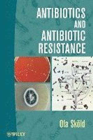 Antibotics and Antibotic Resistance | 1:a upplagan