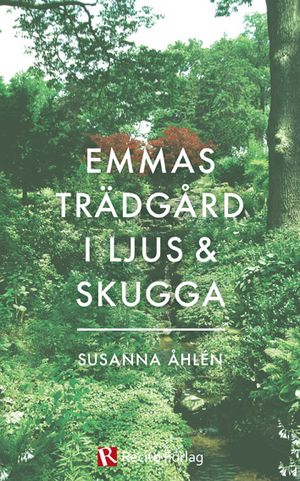 Emmas trädgård i ljus och skugga