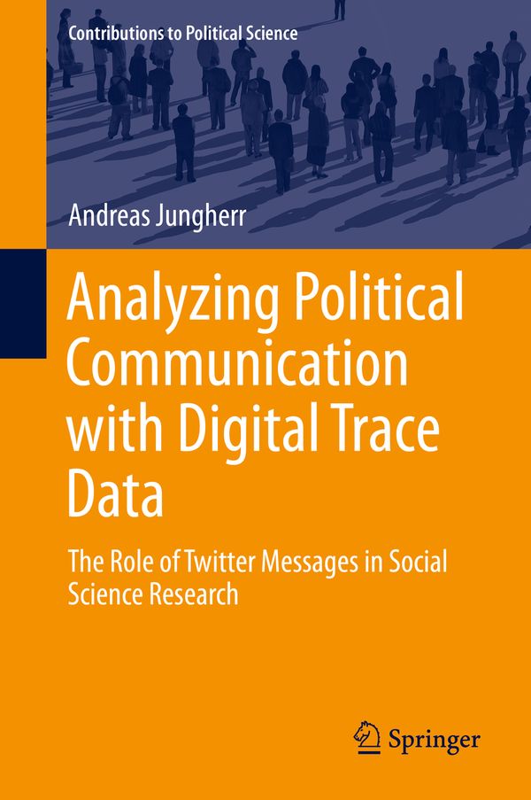 Analyzing Political Communication with Digital Trace Data | 1:a upplagan