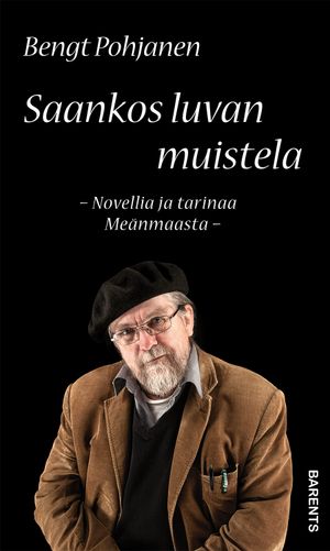 Saankos luvan muistela : novellia ja tarinaa Meänmaasta - | 1:a upplagan