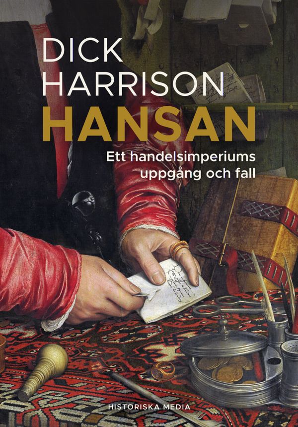 Hansan : Ett handelsimperiums uppgång och fall | 0:e upplagan