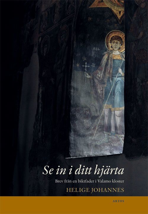 Se in i ditt hjärta - Brev från en biktfader i Valamo kloster | 0:e upplagan