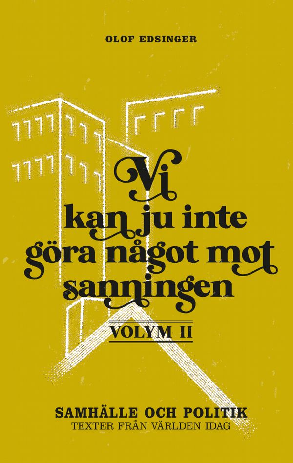 Vi kan ju inte göra något mot sanningen - Volym 2 | 0:e upplagan