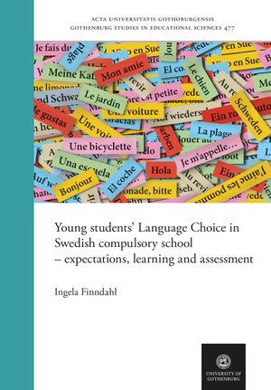 Young students’ Language Choice in Swedish compulsory school – expectations, learning and assessment | 1:a upplagan