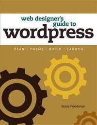 Web Designer's Guide to WordPress | 1:a upplagan