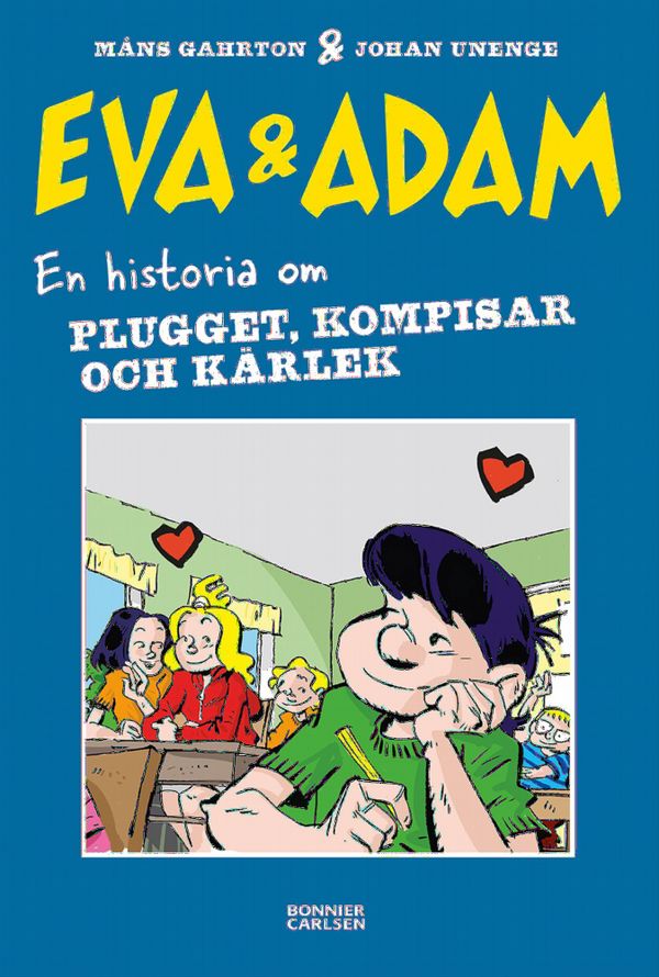 Eva & Adam. En historia om plugget, kompisar och kärlek | 0:e upplagan
